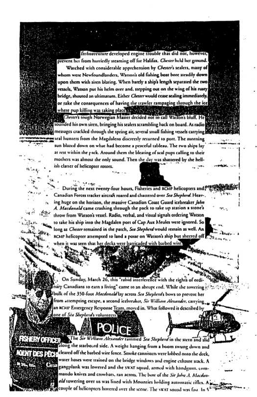 PP o bl g o oMol Crr el b ground | Watched with comidersble spprchension by Chen  o were Newdoundbndern. Warsosold fing bt bor  opon e i v bing. When hacy 3 ship lengh septsed the owo  el Watio pot his e o sod.spping ou on th wing f s rsy  o, e imanam. b e e sing sy  o 1ake the consequencesof havng  seveal mall lin vescls caryiog)  1 the Magdslens disccely seurned 10 pot. The mening, un bl dow on wha hd become » pceol abens. The oo ships by atrce wihinthe pack. Around ther e leain o sl pup mothes s ot e nly sound.Then thday s hared by e el ishcaer o helcopc otors.  "™ - D the e ieneyfour hours, Fiheris nd RONF helcopers ‘Canadisn Forces unchr i rneed snd chaed ve So Splend Hesr-  ing g n e oo, he maiveCondion Cout G e b A Macdonsld came crsbing hiough th pack 10 ke up  o s, R v nd i i1 oo Vaton 10ake b ship nt the Magden pot of ap Aux Mevles were ignored. ol ong 3 Gheser scmained i the atch, S Shphrdwould semi 3¢ wel. An R hlicopte tempred 10 lnd 3 os on Wi’ ship by hecred o  emping ecse, 4 second e e Emcrgency Response T,  i wr v o h g windos snd i ok A+ < RENEER NI ok s lowred and the T quad, et b o rando ks s cmbans. 30 scrom. The b of he S ol Ao  vis heldin sutomarc il A 